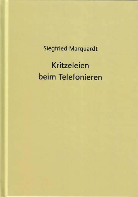Siegfried Marquardt - Kritzeleien beim Telefonieren