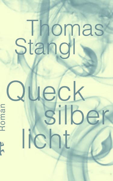 Buchcover von Thomas Stangl - Quecksilberlicht