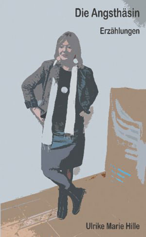 Buchcover Ulrike Marie Hille Die Angsthäsin