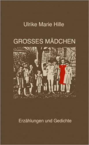 Buchcover Ulrike Marie Hille Großes Mädchen