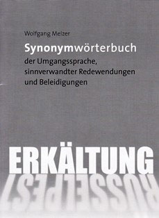 Cover des Buches Synonymwörterbuch der Umgangssprache, sinnverwandter Redewendungen und Beleidigungen