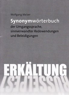 Cover des Buches Synonymwörterbuch der Umgangssprache, sinnverwandter Redewendungen und Beleidigungen