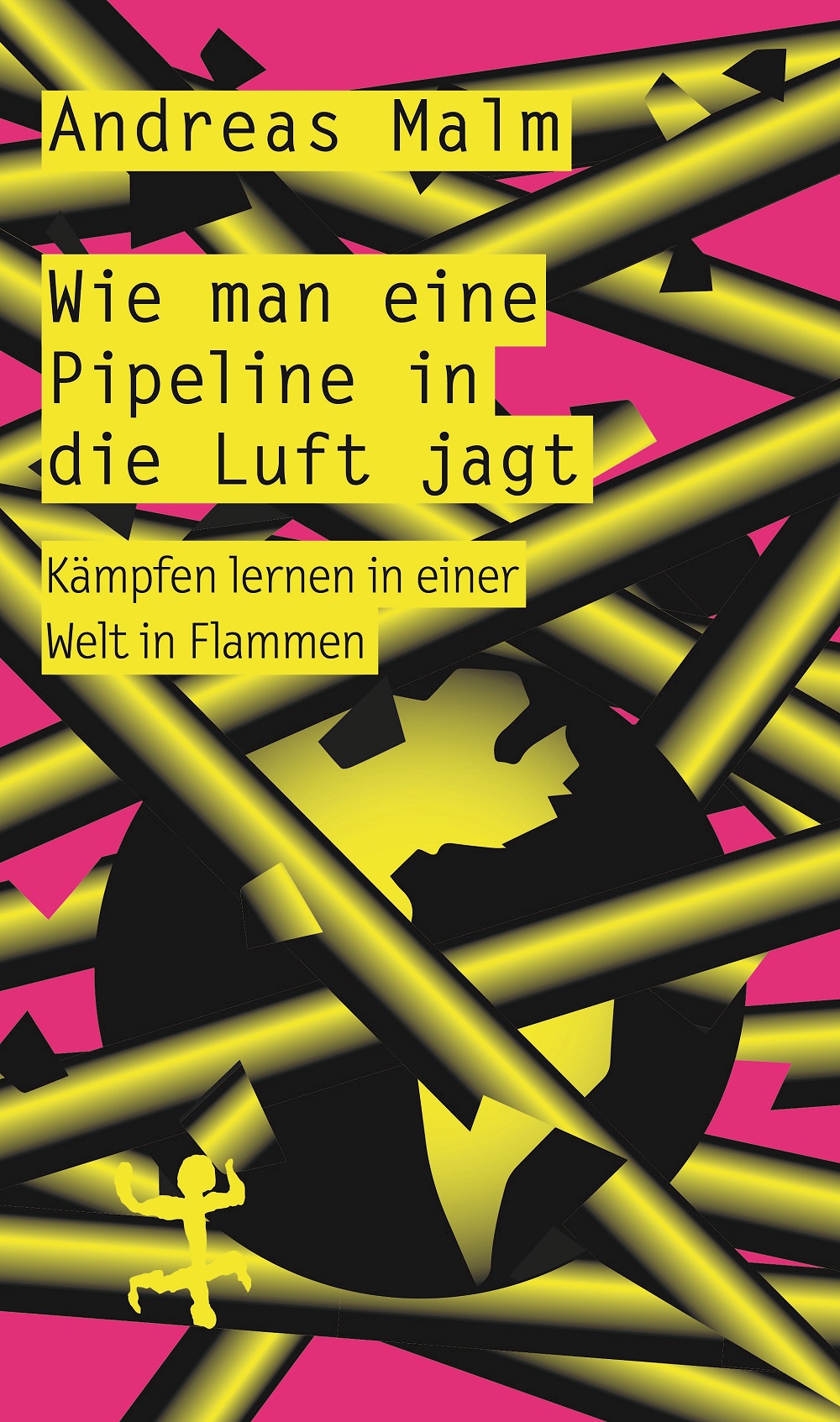 Cover Wie man eine Pipeline in die Luft jagt