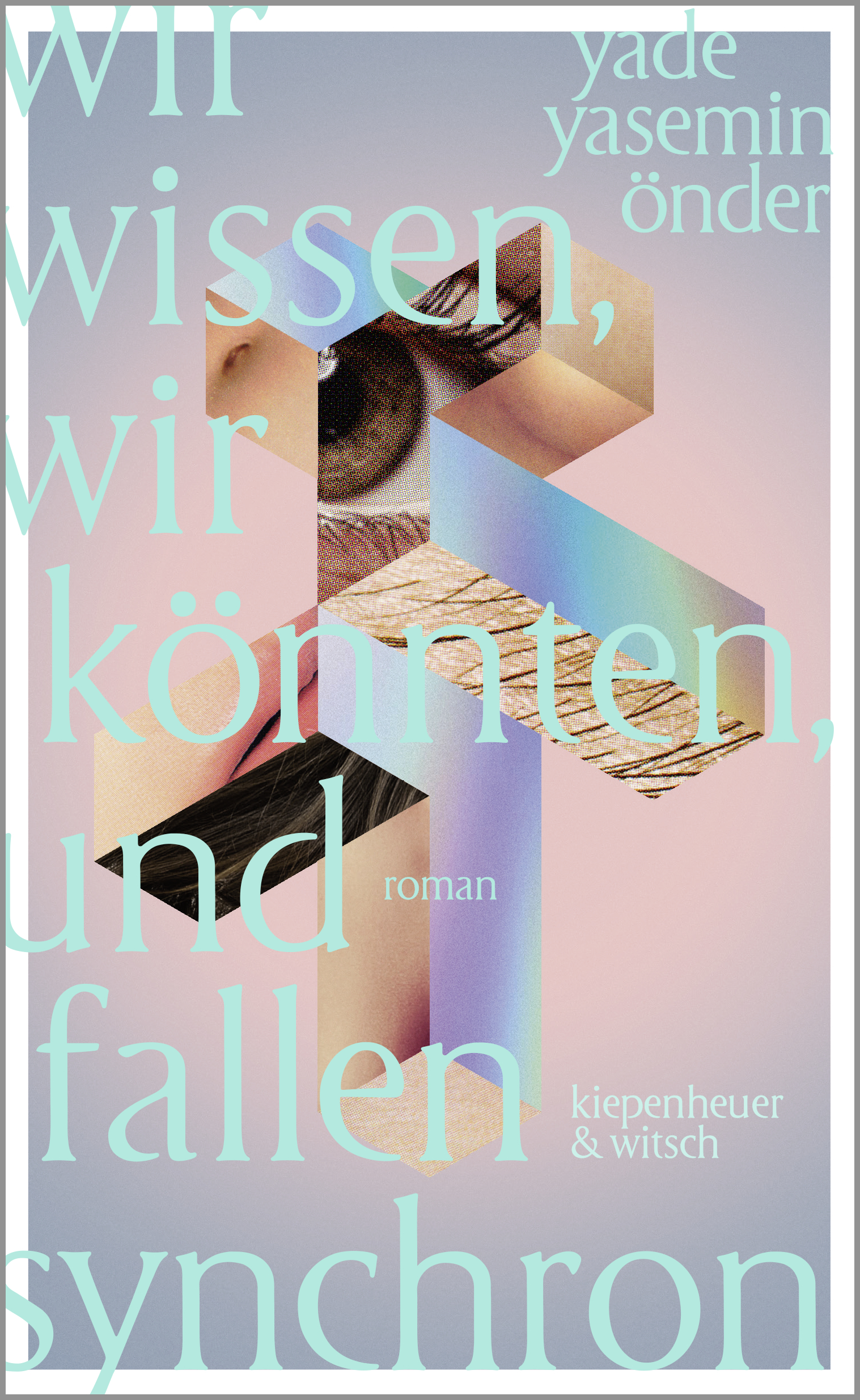 Cover des Buches "Wir wissen, wir könnten, und fallen synchron" von Yade Yasemin Önder