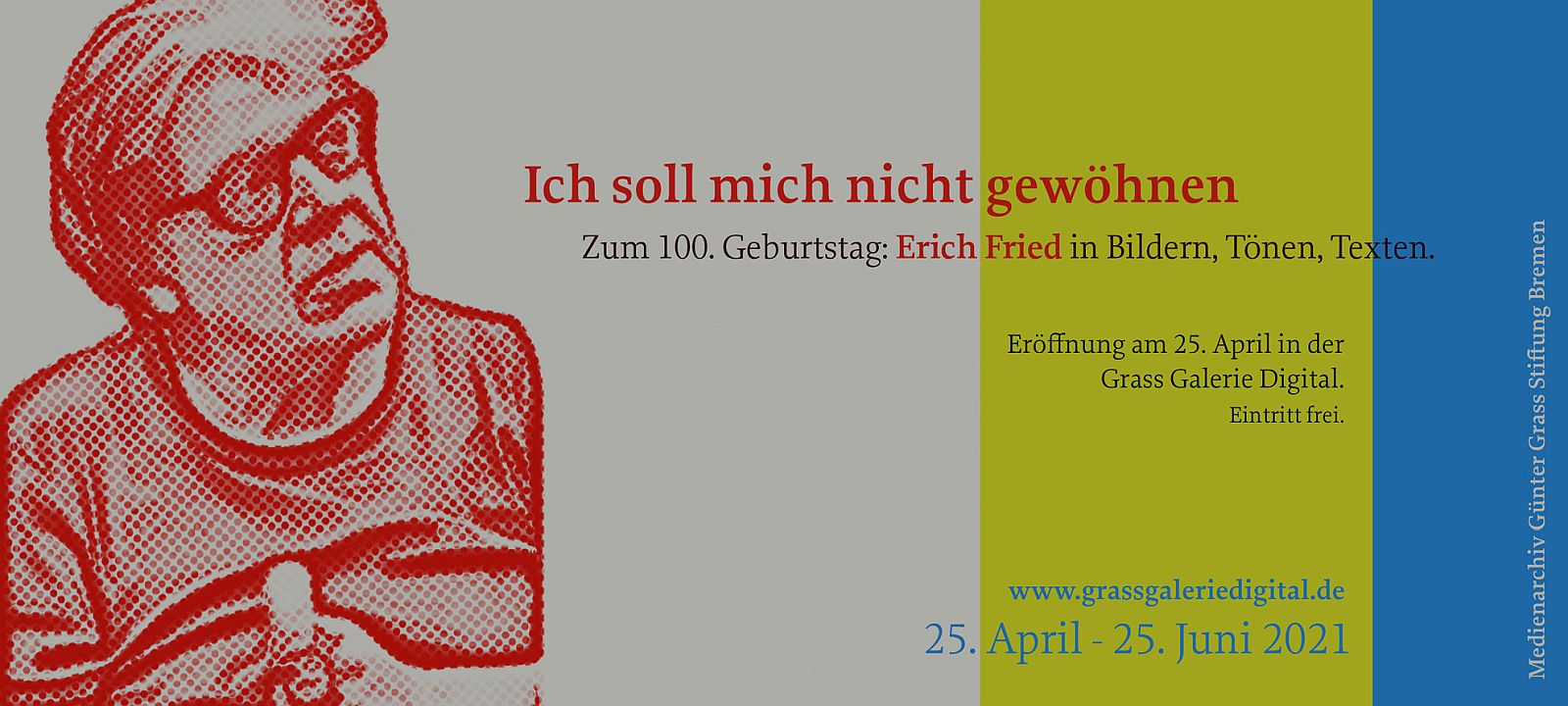 Banner zur digitalen Ausstellung zum 100. Geburtstag von Erich Fried in der Grass Galerie Digital 