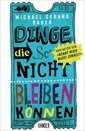 Dinge, die so nicht bleiben können von Michael Gerard Bauer