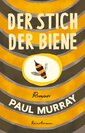Buchcover Paul Murray Der Stich der Biene Biene mit Bienenstreifen im Hintergrund